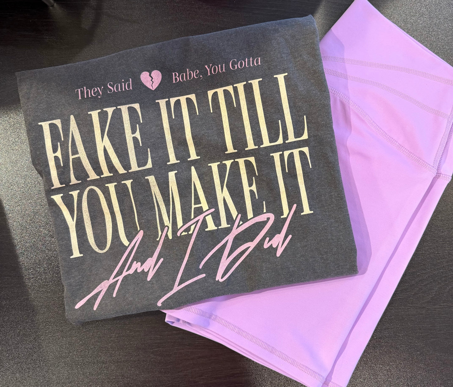 Fake it til you make it T-shirt